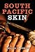 South Pacific Skin