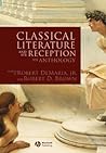 Classical Literature and its Reception: An Anthology
