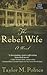 The Rebel Wife (Thorndike Press Large Print Basic)