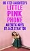 His Step-Daughter's Little Pink Phone