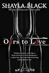 Ours To Love by Shayla Black