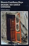 Donde no estén ustedes