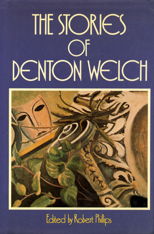 The Stories of Denton Welch (Hardcover)