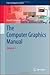 The Computer Graphics Manual by David  Salomon