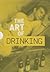 The Art of Drinking: Product Design from a to Z (The Art of ... Series)