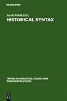 Historical Syntax (Trends in Linguistics. Studies and Monographs [TiLSM], 23)