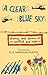A Clear Blue Sky: Stories a...
