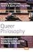 Queer Philosophy by Raja Halwani