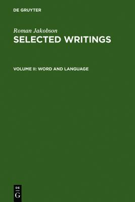 Selected Writings II: Word And Language (Hardcover)