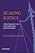 Scaling Justice by Shylashri Shankar
