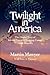 Twilight in America: The Un...