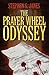 The Prayer Wheel Odyssey by Stephen S. Janes