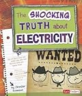 The Shocking Truth About Electricity