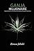 Ganja Millionaire: Opportunities in the Hemp and Medical Marijuana Industries