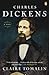 Charles Dickens: A Life