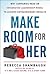 Make Room for Her by Rebecca Shambaugh