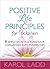 Positive Life Principles fo...