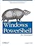 Windows Powershell for Developers: Enhance Your Productivity and Enable Rapid Application Development