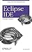 Eclipse Ide Pocket Guide: Using the Full-Featured Ide