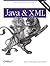 Java and XML: Solutions to Real-World Problems