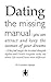 Dating - the missing manual