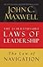 The Law of Navigation: Lesson 4 from the 21 Irrefutable Laws of Leadership
