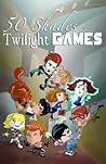 50 Shades of the Twilight Games by C.W. Cooke