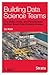 Building Data Science Teams