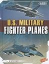 U.S. Military Fighter Planes (U.S. Military Technology)