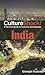 Culture Shock! India: A Survival Guide to Customs and Etiquette