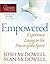 Empowered--Experience Living in the Power of the Spirit (The Unshakable Truth Journey Growth Guides)