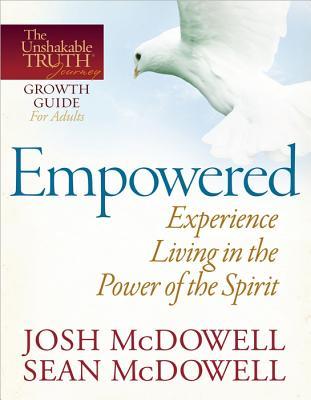 Empowered: Experience Living in the Power of the Spirit