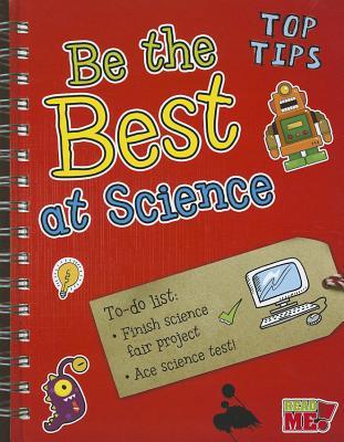 Be the Best at Science (Top Tips: Read Me!, Level N)