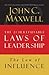 The Law of Influence: Lesson 2 from the 21 Irrefutable Laws of Leadership