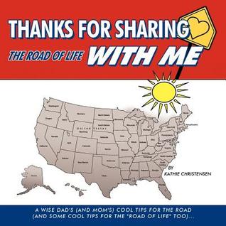 A Wise Dad's (And Mom's) Cool Tips for the Road (And Some Cool Tips for the "Road of Life" Too) . . .