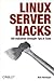 Linux Server Hacks: 100 Industrial-Strength Tips and Tools