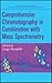 Comprehensive Chromatography in Combination with Mass Spectrometry (Wiley - Interscience Series on Mass Spectrometry)