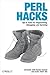 Perl Hacks: Tips & Tools for Programming, Debugging, and Surviving