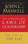 The Law of the Lid: Lesson 1 from the 21 Irrefutable Laws of Leadership