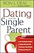 Dating and the Single Parent by Ron L. Deal