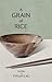 A Grain of Rice by Evelyn Lau