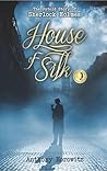 House of Silk by Anthony Horowitz House of Silk by Anthony Horowitz