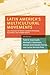 Latin America's Multicultural Movements: The Struggle Between Communitarianism, Autonomy, and Human Rights