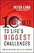10 Secrets to Life's Biggest Challenges by Peter M. Lord