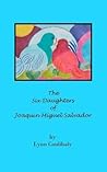 The Six Daughters of Joaquin Miguel Salvador
