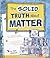 The Solid Truth about Matter (Fact Finders: LOL Physical Science)