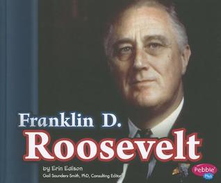 Franklin D. Roosevelt (Presidential Biographies)