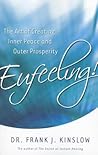 Eufeeling! The Art of Creating Inner Peace and Outer Prosperity by Frank J. Kinslow