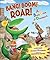 Bang! Boom! Roar! A Busy Crew of Dinosaurs