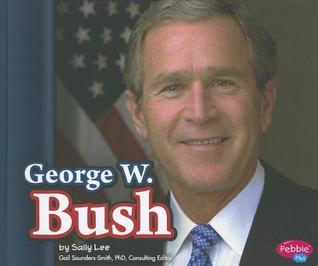 George W. Bush (Presidential Biographies)
